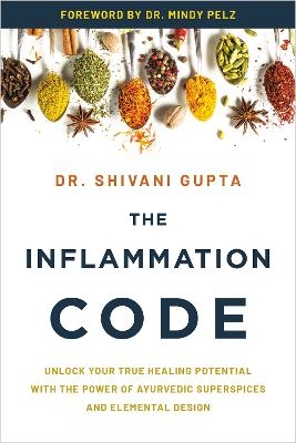 The Inflammation Code - Dr. Shivani Gupta