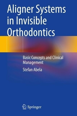 Aligner Systems in Invisible Orthodontics