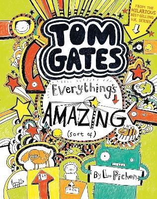 Tom Gates: Everything's Amazing (Sort Of) - L Pichon