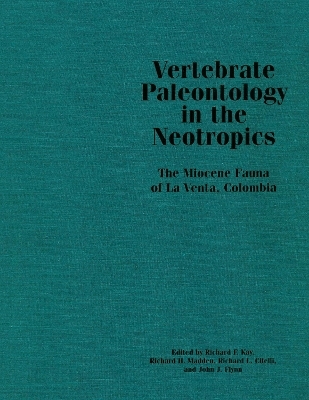 Vertebrate Paleontology in the Neotropics - 