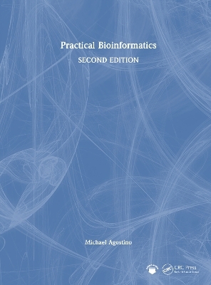 Practical Bioinformatics - Michael Agostino