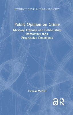 Public Opinion on Crime - Thomas McNeil