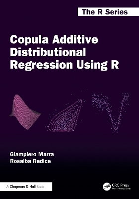 Copula Additive Distributional Regression Using R - Giampiero Marra, Rosalba Radice