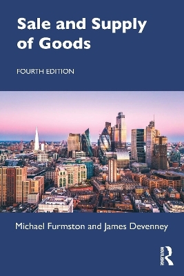 Sale and Supply of Goods - Michael Furmston, James Devenney