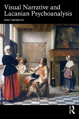 Visual Narrative and Lacanian Psychoanalysis - Efrat Biberman