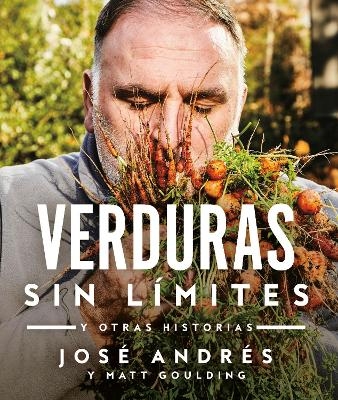 Verduras sin límites / Vegetables Unleashed - José Andrés