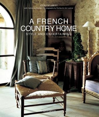 A French Country Home - Jocelyne Sibuet