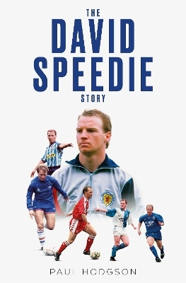 The David Speedie Story - Christopher Hylland