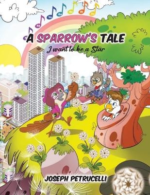 A Sparrow's Tale - Joseph Petrucelli