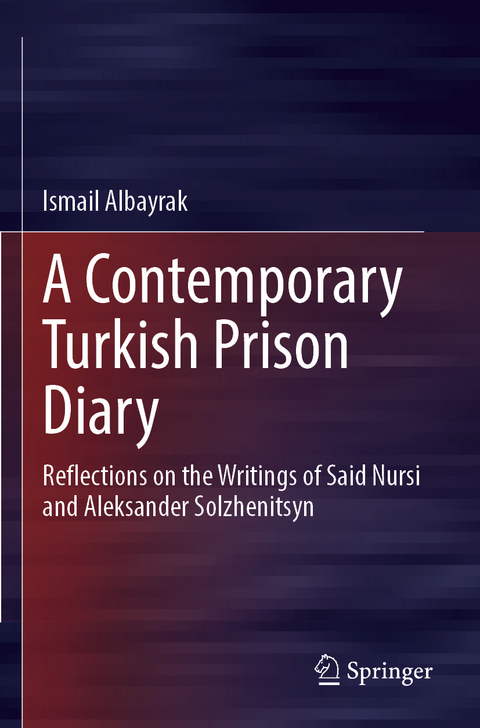 A Contemporary Turkish Prison Diary - Ismail Albayrak