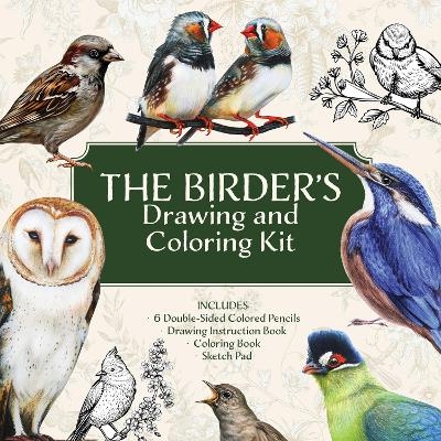 The Birder’s Drawing and Coloring Kit -  Editors of Chartwell Books