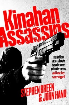 Kinahan Assassins - Stephen Breen, John Hand