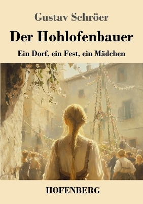 Der Hohlofenbauer
