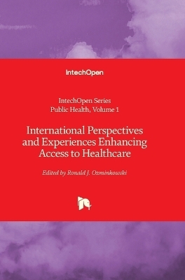 International Perspectives and Experiences Enhancing Access to Healthcare - 