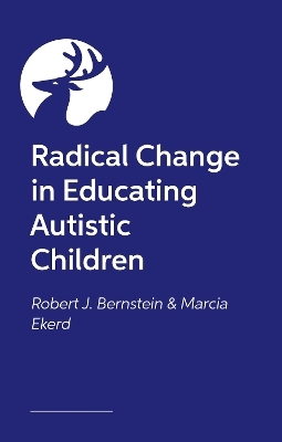 Radical Change in Educating Autistic Children