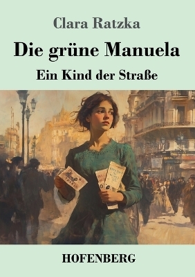 Die gr&uuml;ne Manuela - Clara Ratzka