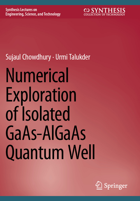 Numerical Exploration of Isolated GaAs-AlGaAs Quantum Well - Sujaul Chowdhury, Urmi Talukder