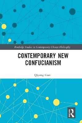 Contemporary New Confucianism - Qiyong GUO