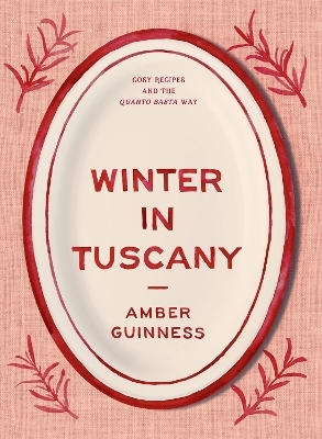 Winter in Tuscany - Amber Guinness