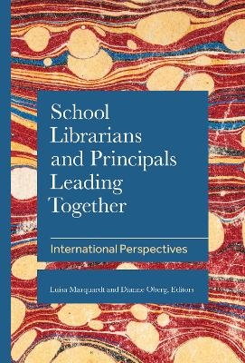 School Librarians and Principals Leading Together - 