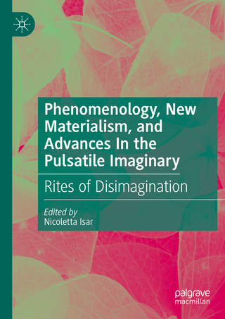 Phenomenology, New Materialism, and Advances In the Pulsatile Imaginary