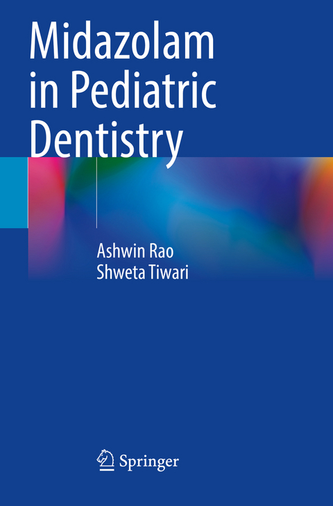 Midazolam in Pediatric Dentistry - Ashwin Rao, Shweta Tiwari