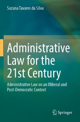 Administrative Law for the 21st Century - Suzana Tavares da Silva