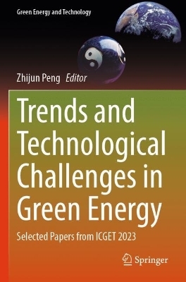 Trends and Technological Challenges in Green Energy