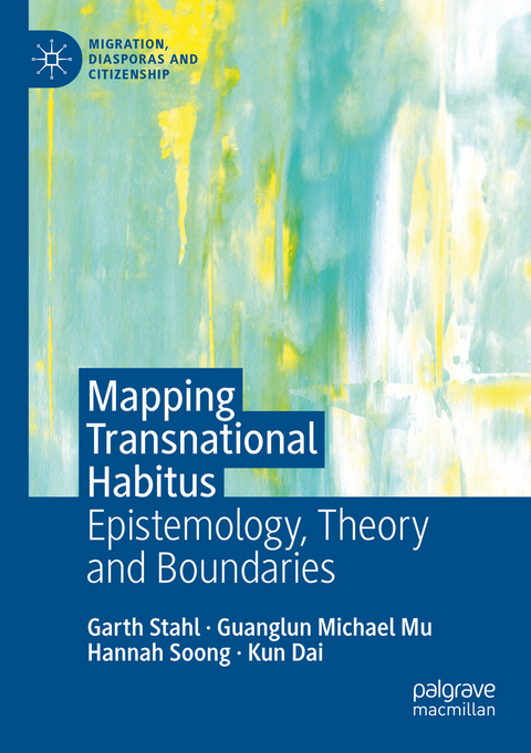 Mapping Transnational Habitus - Garth Stahl, Guanglun Michael Mu, Hannah Soong, Kun Dai