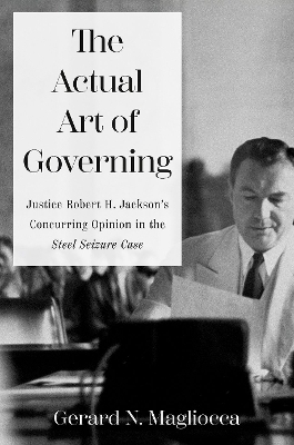The Actual Art of Governing - Gerard N. Magliocca