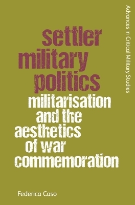 Settler Military Politics - Federica Caso