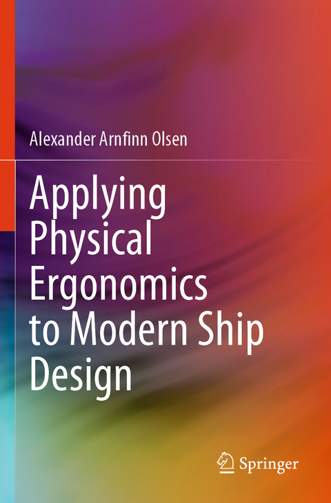 Applying Physical Ergonomics to Modern Ship Design - Alexander Arnfinn Olsen