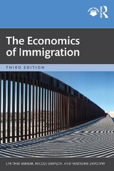 The Economics of Immigration - Bansak, Cynthia; Simpson, Nicole; Zavodny, Madeline