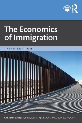 The Economics of Immigration - Cynthia Bansak, Nicole Simpson, Madeline Zavodny
