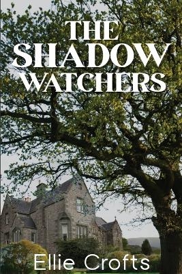 The Shadow Watchers - Ellie Crofts