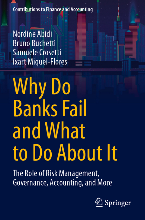 Why Do Banks Fail and What to Do About It - Nordine Abidi, Bruno Buchetti, Samuele Crosetti, Ixart Miquel-Flores