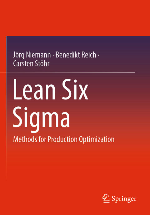 Lean Six Sigma - Jörg Niemann, Benedikt Reich, Carsten Stöhr