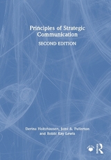 Principles of Strategic Communication - Holtzhausen, Derina; Fullerton, Jami; Lewis, Bobbi Kay