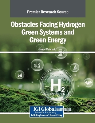 Obstacles Facing Hydrogen Green Systems and Green Energy - 