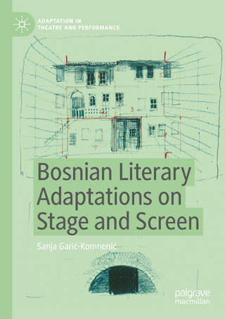 Bosnian Literary Adaptations on Stage and Screen