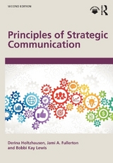 Principles of Strategic Communication - Holtzhausen, Derina; Fullerton, Jami; Lewis, Bobbi Kay