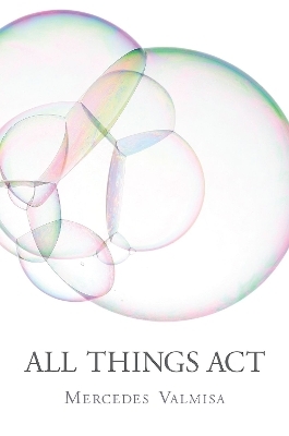 All Things Act - Mercedes Valmisa