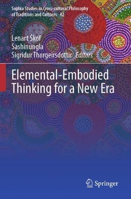 Elemental-Embodied Thinking for a New Era - 
