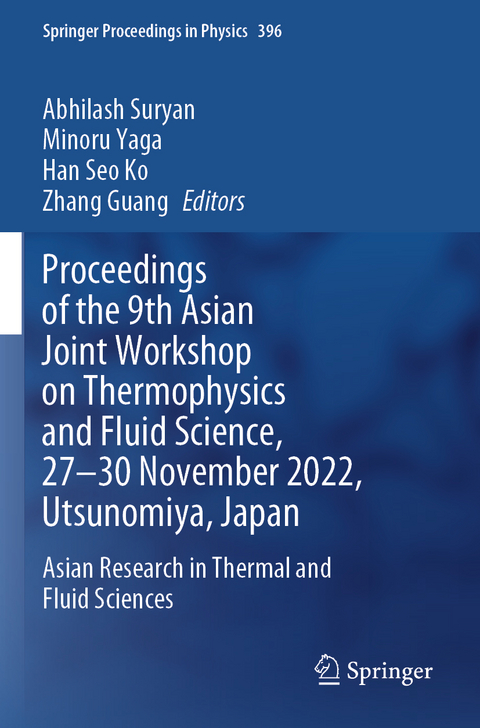 Proceedings of the 9th Asian Joint Workshop on Thermophysics and Fluid Science, 27–30 November 2022, Utsunomiya, Japan - 