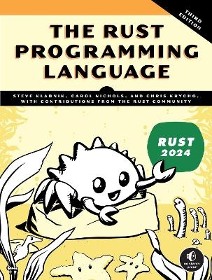 The Rust Programming Language, 3rd Edition - Carol Nichols, Chris Krycho, Steve Klabnik
