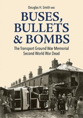 Buses, Bullets & Bombs - Douglas H Smith