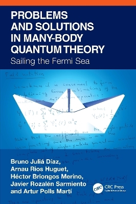 Problems and Solutions in Many-Body Quantum Theory - Bruno Julia-Diaz, Arnau Rios Huguet, Héctor Briongos Merino, Javier Rozalén Sarmiento