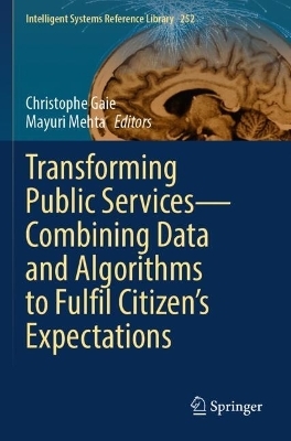 Transforming Public Services—Combining Data and Algorithms to Fulfil Citizen’s Expectations