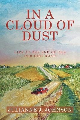 In a Cloud of Dust - Julianne J Johnson