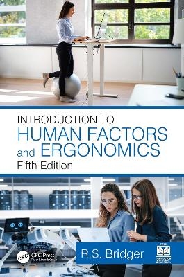 Introduction to Human Factors and Ergonomics, Fifth Edition - R S Bridger